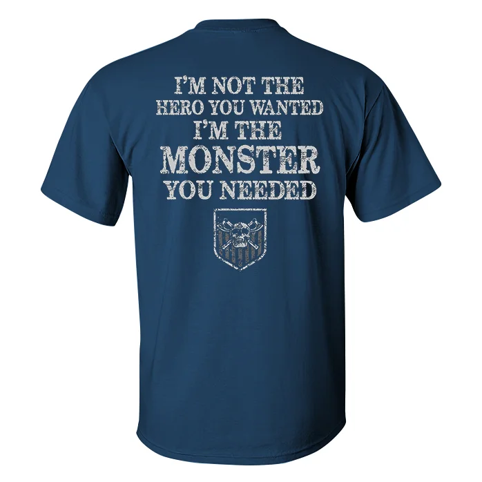 I'm Not The Hero You Wanted T-shirt12