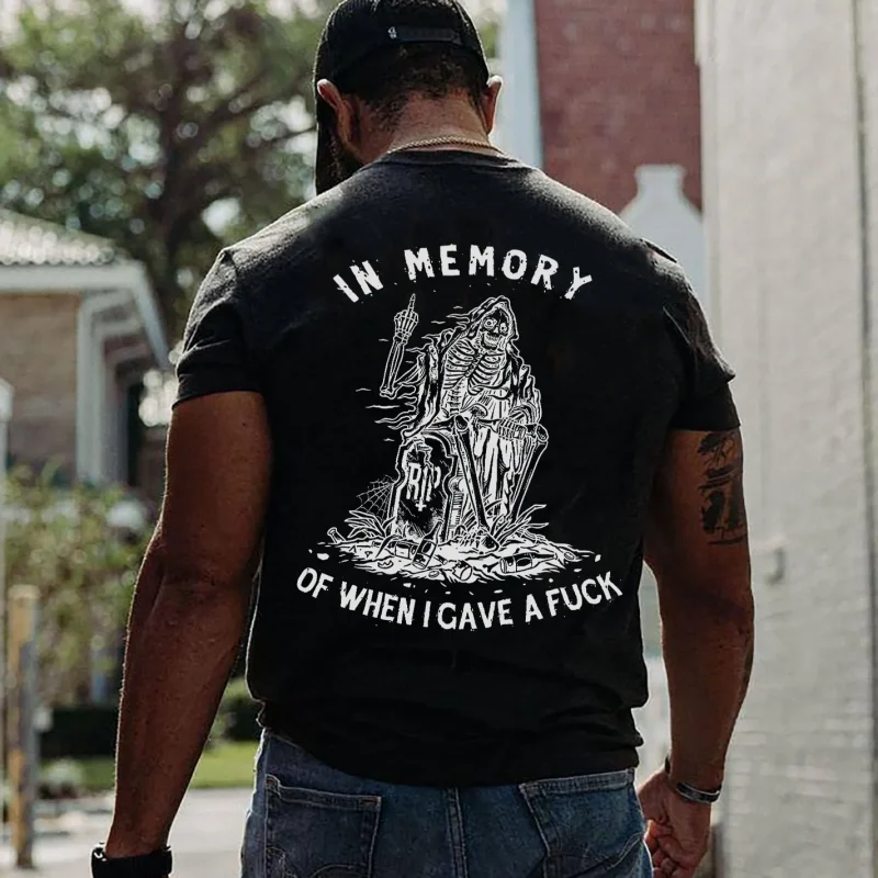 In Memory Of When I Gave A Fuck Print T-shirt