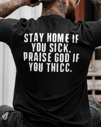 Stay Home If You Sick Printed Men's T-shirt