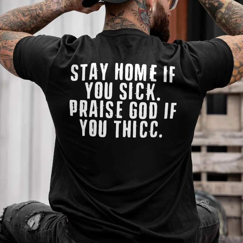 Stay Home If You Sick Printed Men's T-shirt