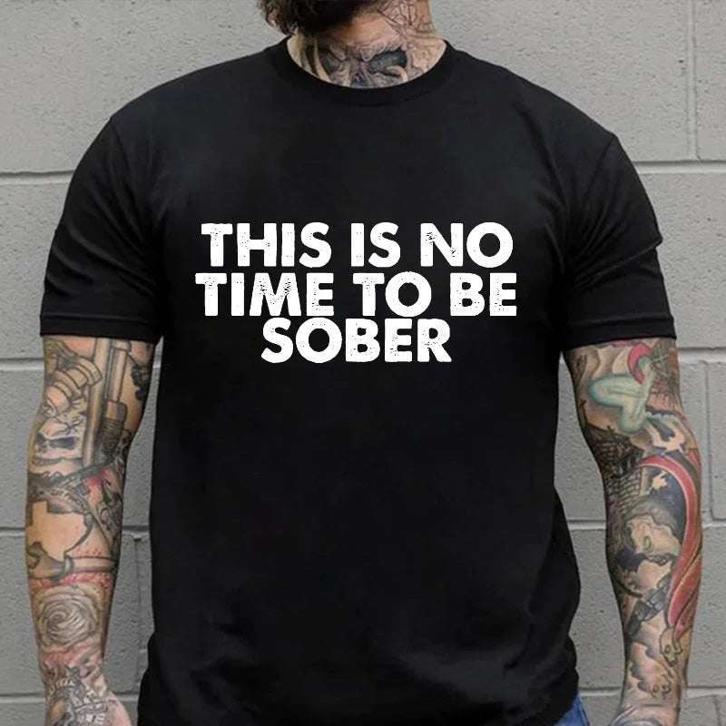ThisIsNoTimeToBeSoberFunnyDrunkT-shirt_-_10003