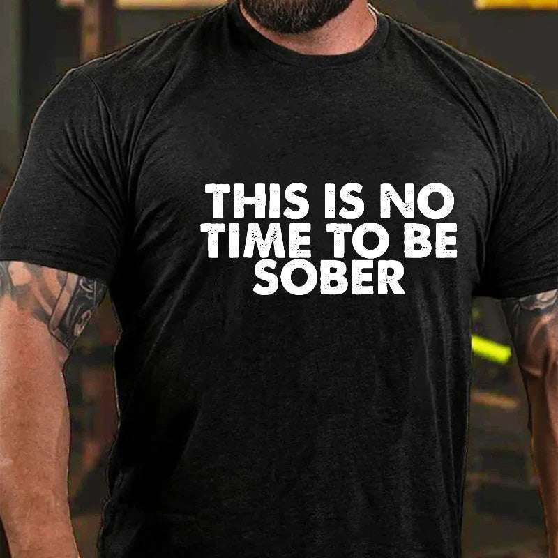 ThisIsNoTimeToBeSoberFunnyDrunkT-shirt_3_-_10005
