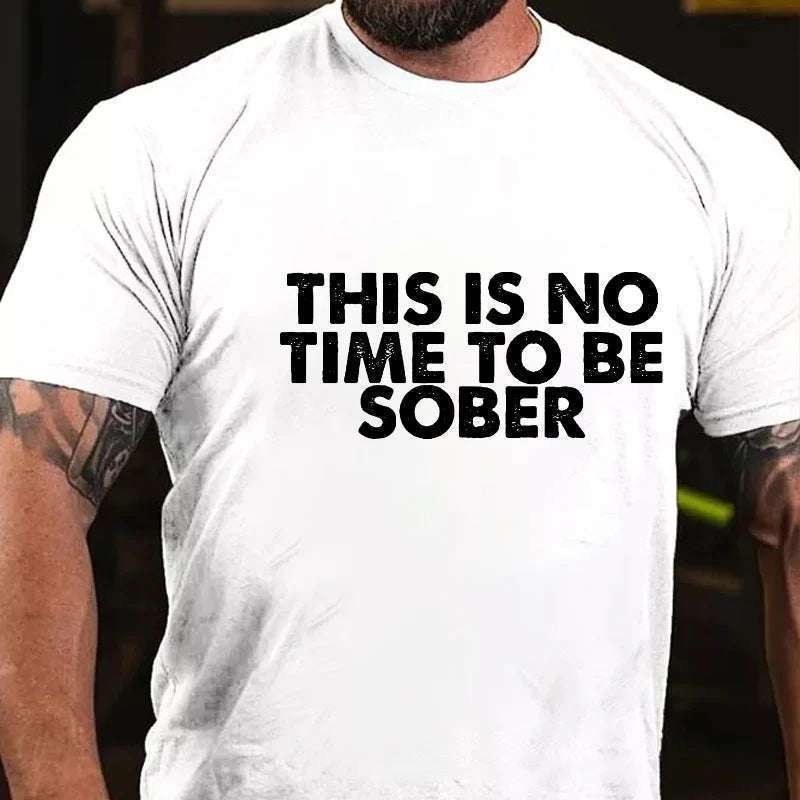 ThisIsNoTimeToBeSoberFunnyDrunkT-shirt_4_-_10001