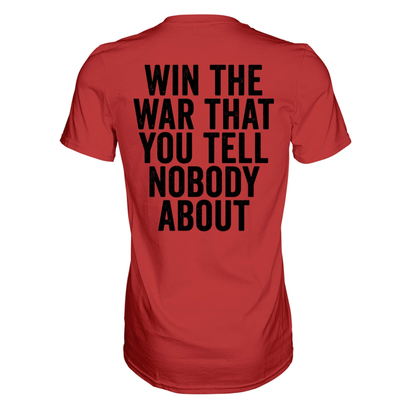 Win The War That You Tell Nobody About Printed Men’s T-shirt 2