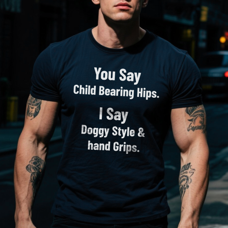 you say, child bearing hips I say, Doggy style & hand Grips (1)