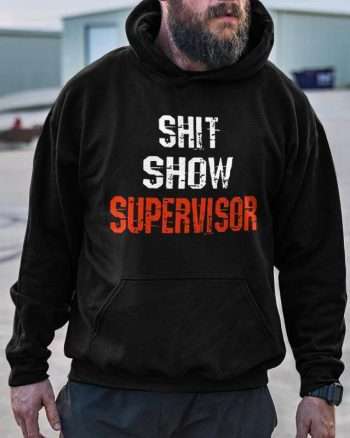 Shit Show Supervisor Printed Men's Hoodie