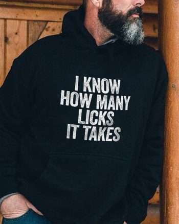 I Know How Many Licks It Takes Printed Men's Hoodie