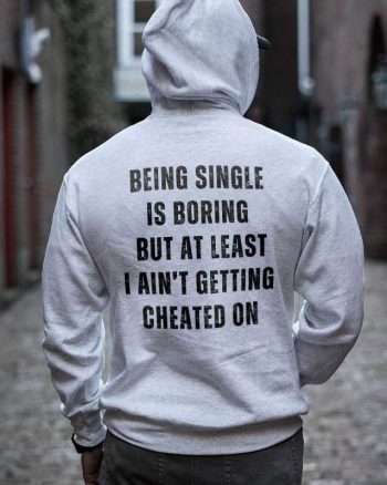 Being Single Is Boring Printed Men's Hoodie