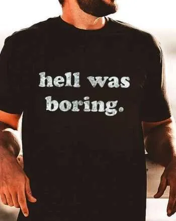 Hell Was Boring Printed Men's T-shirt