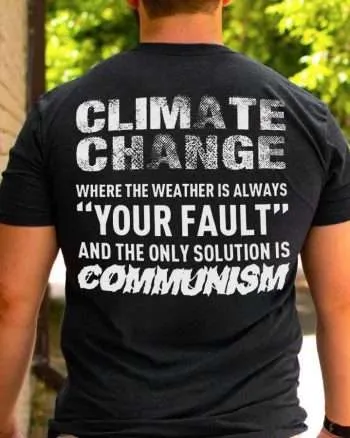 Climate Change Where The Weather Is Always Your Fault Printed Men's T-shirt