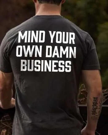 Mind Your Own Damn Business Printed Men's T-shirt
