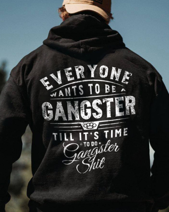 Everyone Wants To Be Gangster Printed Men's Hoodie