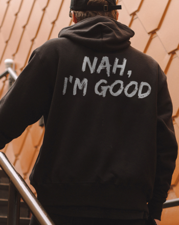 Nah,I'm Good Printed Men's Hoodie