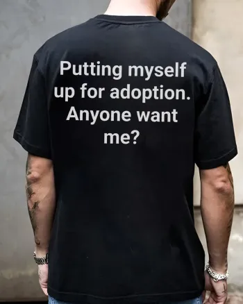 Putting Myself Up For Adoption Printed Men's T-shirt