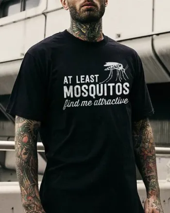 At Least Mosquitos Find Me Attractive Printed Men's T-shirt