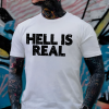 Hell Is Real T-shirt