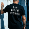 I am Not For Everyone Printed Men's T-shirt (3)