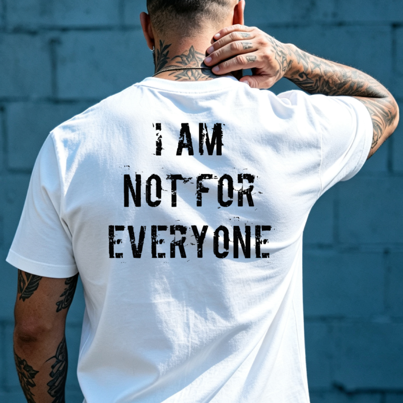 I am Not For Everyone Printed Men's T-shirt