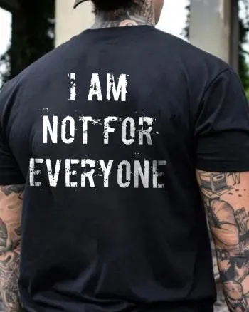 I am Not For Everyone Printed Men's T-shirt