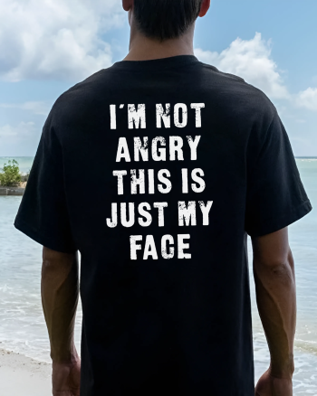 I'm Not Angry This Is Just My Face Printed Men's T-shirt