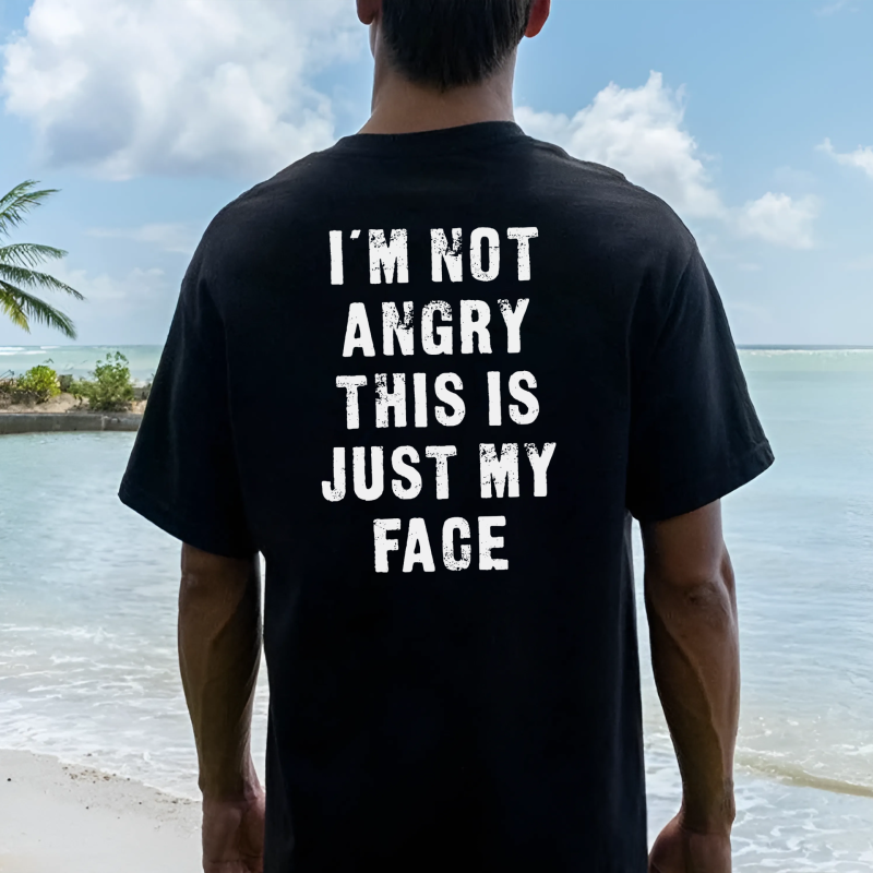 I'm Not Angry This Is Just My Face Printed Men's T-shirt