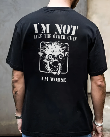 I'm not like the other guys, I'm worse Printed Men's T-shirt