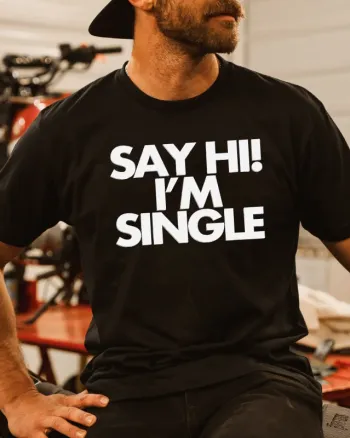Say Hi, I'm Single Printed Men's T-shirt