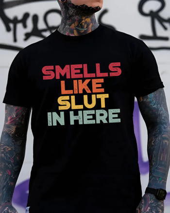 Smells Like Sl*t In Here Printed Men's T-shirt