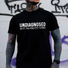 Undiagnosed, But I'm Pretty Sure Printed Men's T-shirt