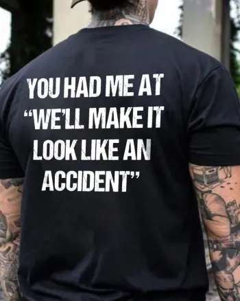 We Make It Look Like An Accident Printed Men's T-shirt