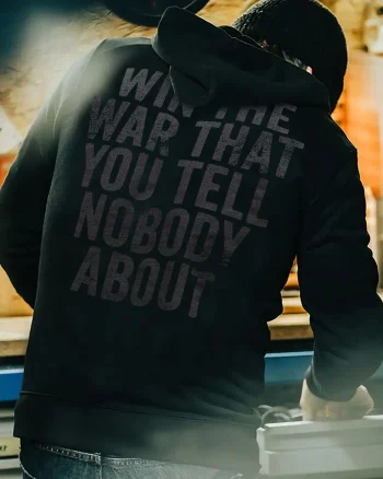 Win The War That You Tell Nobody About Printed Men's Hoodie