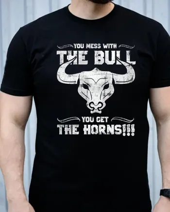 You Mess with the Bull, You Get the Horns Printed Men's T-shirt
