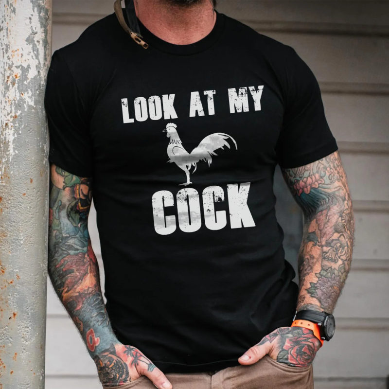 look at my cock T-shirt