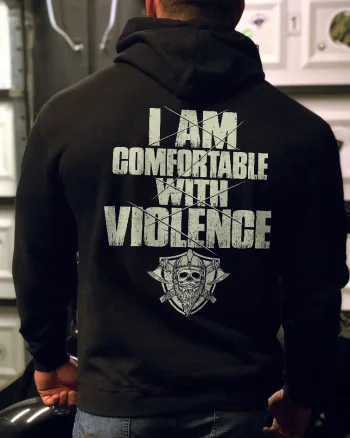 I Am Comfortable With Violence Printed Men's Hoodie