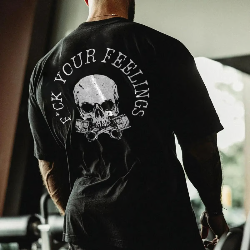 F_ck Your Feelings T-shirt