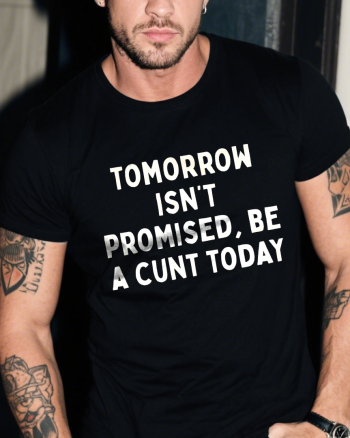 Be A Cunt Today Printed Men’s T-shirt