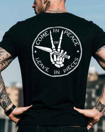 Come In Peace Or Leave In Pieces Printed Men’s T-shirt