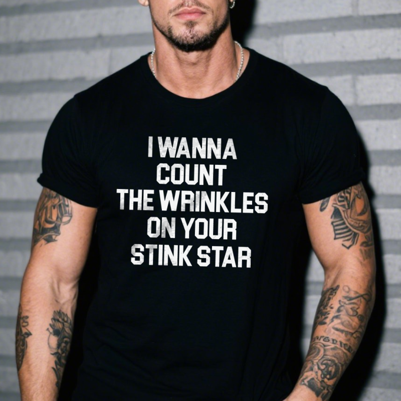 Count the Wrinkles On Your Stink Star T-shirt