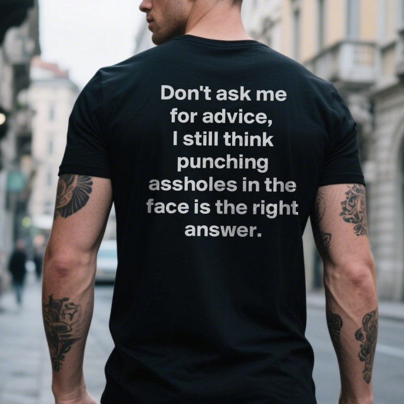 Don't ask me for advice T-shirt