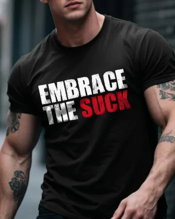 Embrace The Suck Printed Men’s T-shirt