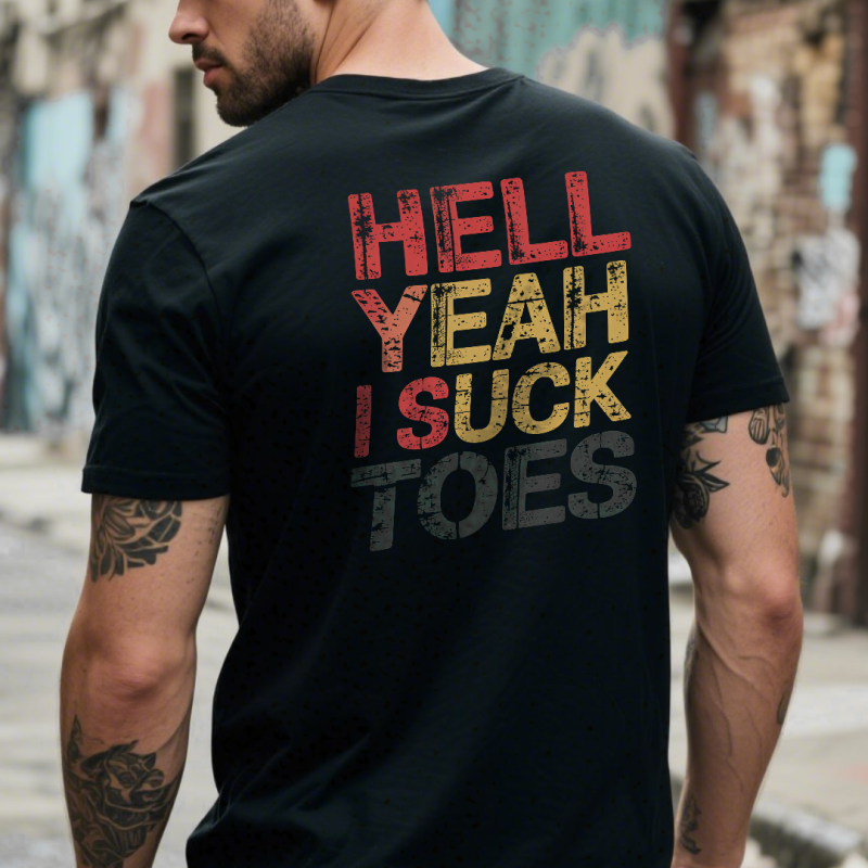 Hell Yeah I Suck Toes T-shirt