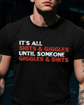 It's All Shits and Giggles Printed Men’s T-shirt