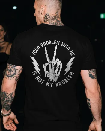 Not My Problem Printed Men’s T-shirt