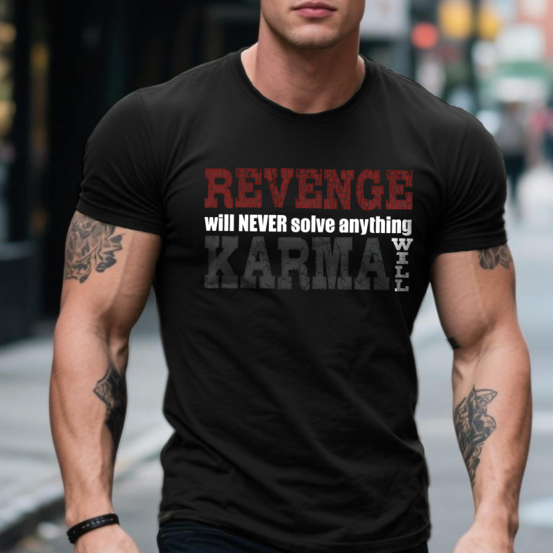 Revenge Will Never Solve Anything Karma Will T-shirt