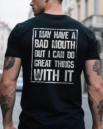 I May Have A Bad Mouth Printed Men’s T-shirt