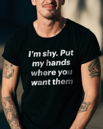 Put My Hands Where You Want Them T-shirt Printed Men’s T-shirt