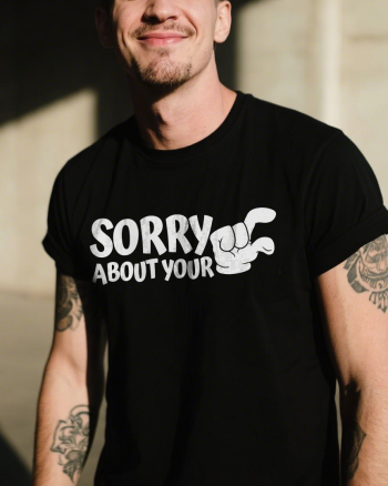 Sorry About Your XXX Printed Men’s T-shirt