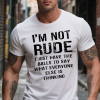I Am Not Rude Printed Men’s T-shirt