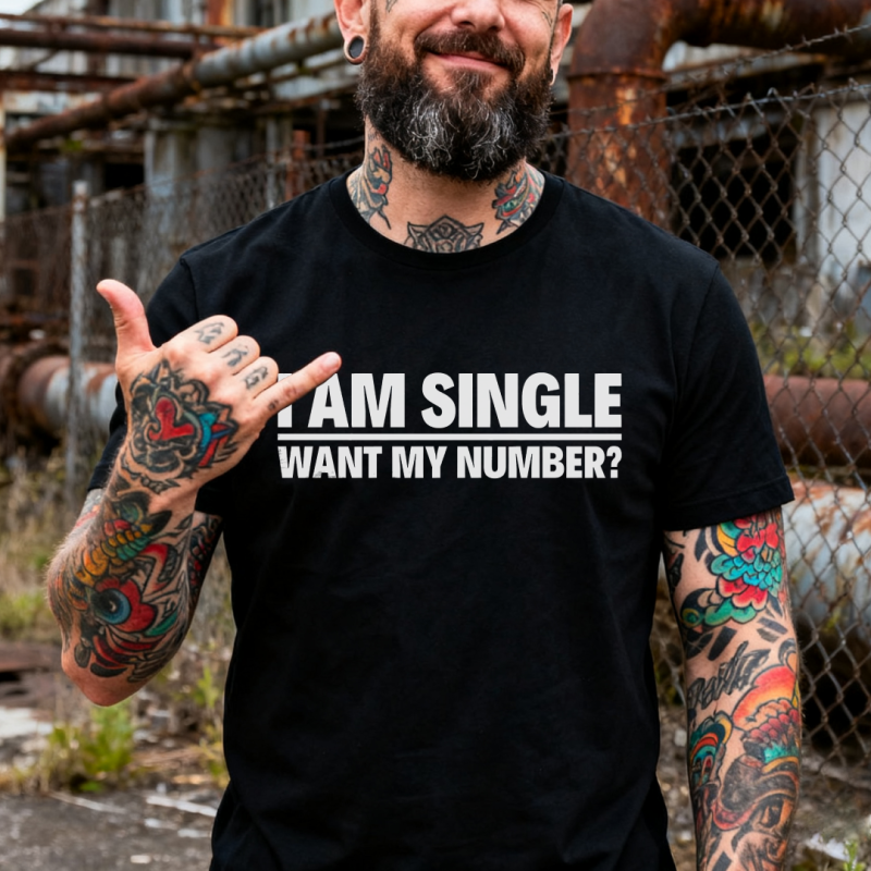 I am single want my number print men's t-shirt