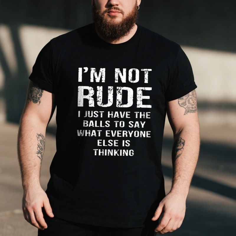 I'm Not Rude Print T-shirt